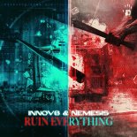 Innov8, Nemesis - Ruin Everything