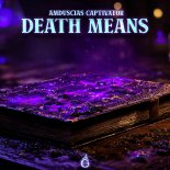 Amduscias, Captivator - Death Means