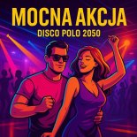 Disco Polo 2050 - Mocna akcja (Nowy Hit Weselny!)