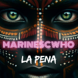 MarinescWho - La Pena (Original Mix)