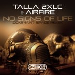 Talla 2XLC & Airfire - No Signs Of Life (Dominant Space Extended Mix)