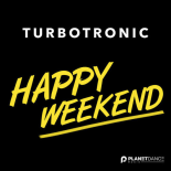 Turbotronic - Happy Weekend (Extended Mix)