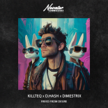 KILLTEQ, D.HASH & DIMESTRIX - Freed From Desire 🔥