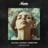 KILLTEQ, D.HASH & DIMESTRIX - Losing My Religion