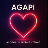 Antigoni, Leveraux, Teome - AGAPI (Extended)