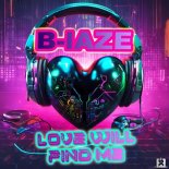 B-laze - Love Will Find Me (Extended Mix)