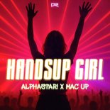 AlphaStar! & Mac Up - Handsup Girl (Alphastar! Extended Mix)
