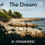 G-Powered - The Dream (Techno Remix)
