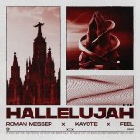 Roman Messer & Kayote Feat. FEEL - Hallelujah (Extended Mix)