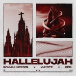 Roman Messer & Kayote Feat. FEEL - Hallelujah