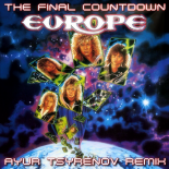 Europe - The Final Countdown (Ayur Tsyrenov Extended Remix)