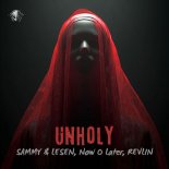 Sammy & Lesen & Now O Later & Revlin - Unholy