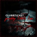 Clubbticket - Pretty Little Liar (Extended Mix)