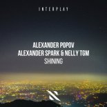 Alexander Spark, Alexander Popov & NELLY TGM - Shining
