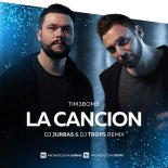 Tim3bomb - La Cancion (Dj Jurbas & Dj Trops Extended Remix)