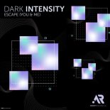 Dark Intensity - Escape (You & Me) (Extended Mix)