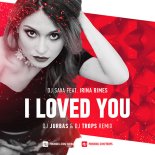 DJ Sava feat. Irina Rimes - I Loved You (Dj Jurbas & Dj Trops Extended Remix) 🔥