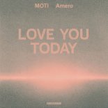 MOTi & Amero - Love You Today