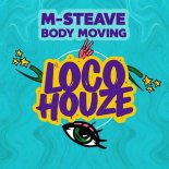 M-Steave - Body Moving (Extended Mix)