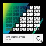Matt Sassari, DVBBS - On Me (Extended Mix)