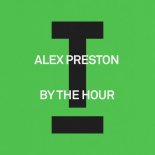 Alex Preston - By The Hour (Extended Mix)