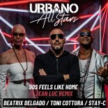Urbano All Stars & Beatrix Delgado, Toni Cottura Feat. Stay-C - 90's Feels Like Home (Remix)