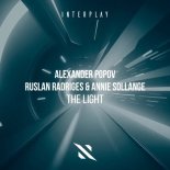 Alexander Popov & Annie Sollange Feat. Ruslan Radriges - The Light (DJ Tony Magic Extended Remix)