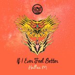 Hallex M - If I Ever Feel Better