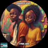Demarkus Lewis - I Feel Like