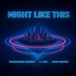 C-Ro, Don Bnnr, Madison Mars - Night Like This