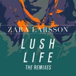 Zara Larsson - Lush Life (Eddie Light & Fresh-Art Remix)