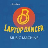 Laptop Dancer - Music Machine (Khetama & Cutmaster Jay Mix)