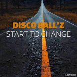 Disco Ball'z - Start To Change