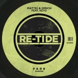 Mattei & Omich, Keyo - Fade (Extended Club Mix)