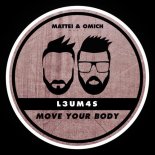 L3UM4S - Move Your Body (Mattei & Omich Extended Remix)