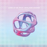 Sofía Cristo Feat. Adalaide Adams - Look At Me