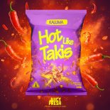 KALUMA - Hot Like Takis