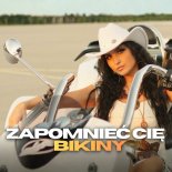 BIKINY - Zapomnieć Cię (prod. DETMI)