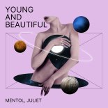 Mentol & Juliet - Young And Beautiful