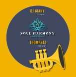 DJ Giany presents Soul Harmony Vibe - Trompeta (The Remix)