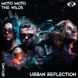 The Wilds, Moto Moto - Urban Reflection (Extended Mix)