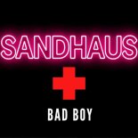 SANDHAUS - Bad Boy (Original Mix)