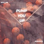 VILLIN - Pump You Up (Original Mix)