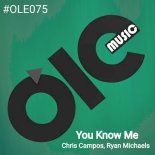 Chris Campos, Ryan Michaels (CA) - You Know Me (Original Mix)