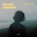 Oscar and Deep - Never Enough
