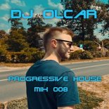 DJ Olcar - Progressive House MIX 008