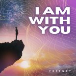 Freeszy - I Am With You (Club Edit)