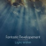 Fantastic Developement - Light Within
