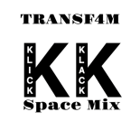 TransF4M - Klick Klack (Space Mix)