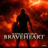 DJ Son1c and Andy Grape - Braveheart